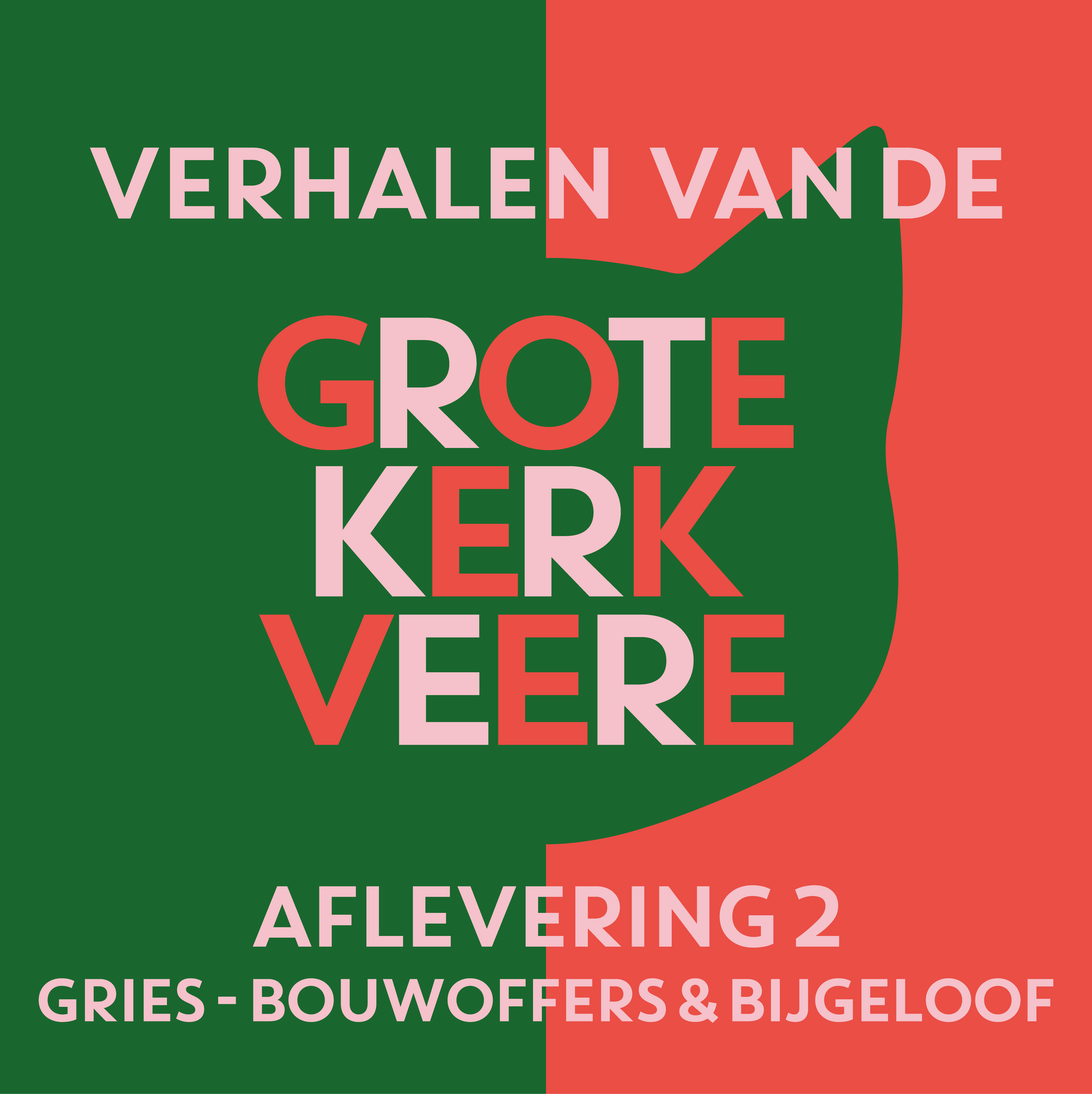 Podcast – De Verhalen Van De Grote Kerk Veere Podcast - De Verhalen Van De Grote Kerk Veere